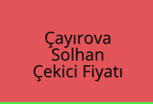 Çayırova Çekici Fiyatı – Solhan Oto Kurtarıcı Ücreti