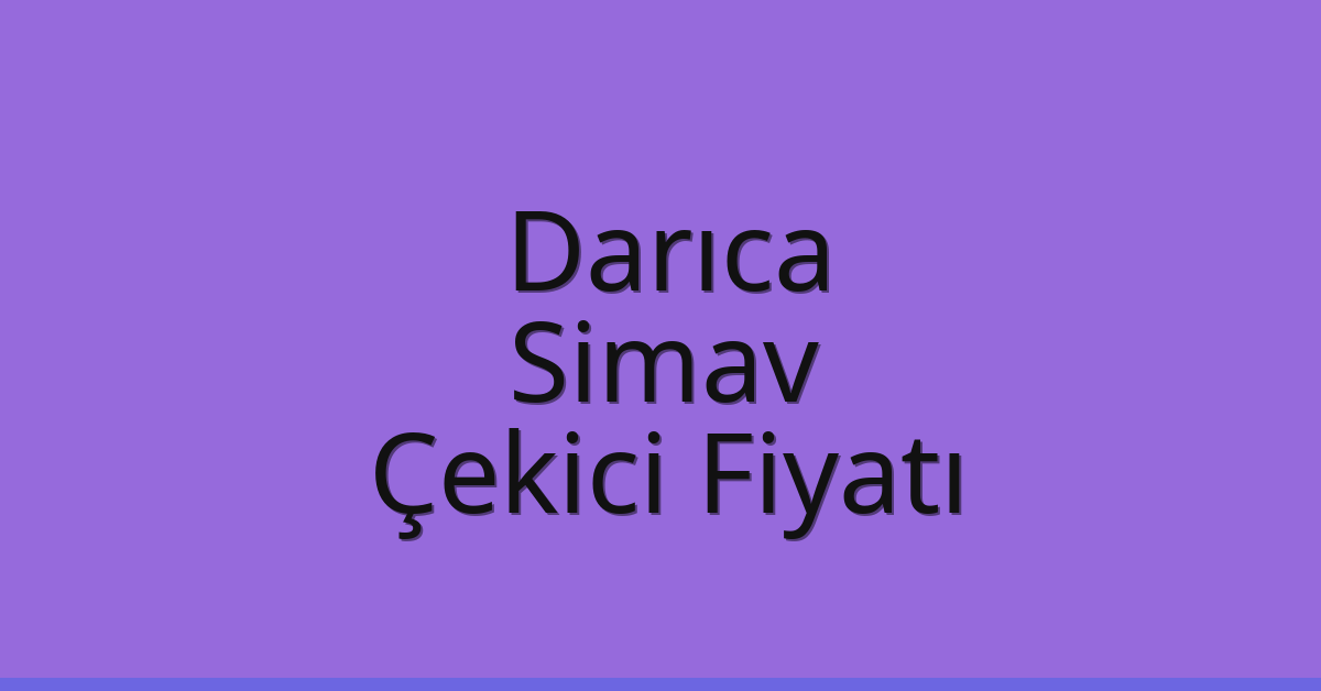 Darıca Çekici Fiyatı – Simav Oto Kurtarıcı Ücreti Darıca Çekici Fiyatı – Simav Oto Kurtarıcı Ücreti