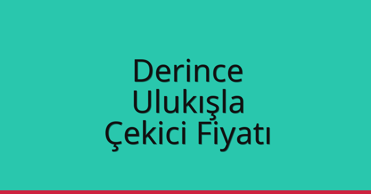 Derince Çekici Fiyatı – Ulukışla Oto Kurtarıcı Ücreti Derince Çekici Fiyatı – Ulukışla Oto Kurtarıcı Ücreti