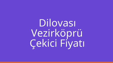 Dilovası Çekici Fiyatı – Vezirköprü Oto Kurtarıcı Ücreti