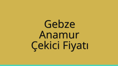 Gebze Çekici Fiyatı – Anamur Oto Kurtarıcı Ücreti