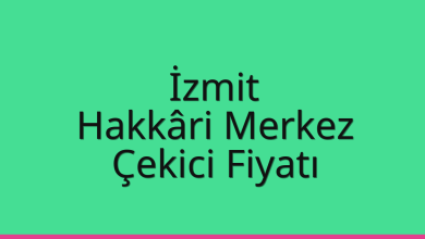 İzmit Çekici Fiyatı – Hakkâri Merkez Oto Kurtarıcı Ücreti