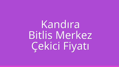 Kandıra Çekici Fiyatı – Bitlis Merkez Oto Kurtarıcı Ücreti