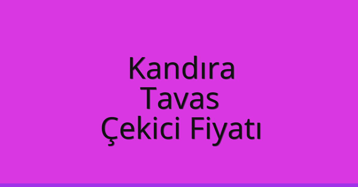 Kandıra Çekici Fiyatı – Tavas Oto Kurtarıcı Ücreti Kandıra Çekici Fiyatı – Tavas Oto Kurtarıcı Ücreti