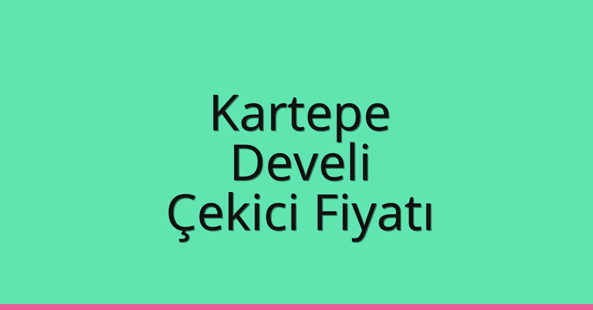 Kartepe Çekici Fiyatı – Develi Oto Kurtarıcı Ücreti Kartepe Çekici Fiyatı – Develi Oto Kurtarıcı Ücreti