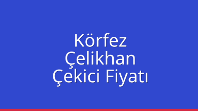Körfez Çekici Fiyatı – Çelikhan Oto Kurtarıcı Ücreti