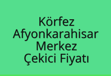 Körfez Çekici Fiyatı – Afyonkarahisar Merkez Oto Kurtarıcı Ücreti