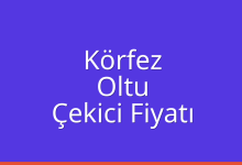 Körfez Çekici Fiyatı – Oltu Oto Kurtarıcı Ücreti