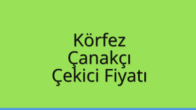 Körfez Çekici Fiyatı – Çanakçı Oto Kurtarıcı Ücreti