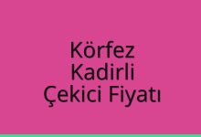 Körfez Çekici Fiyatı – Kadirli Oto Kurtarıcı Ücreti