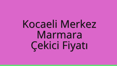 Kocaeli Merkez Çekici Fiyatı – Marmara Oto Kurtarıcı Ücreti