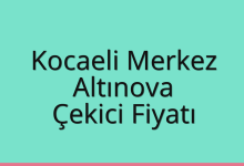 Kocaeli Merkez Çekici Fiyatı – Altınova Oto Kurtarıcı Ücreti