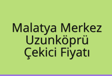 Malatya Merkez Çekici Fiyatı – Uzunköprü Oto Kurtarıcı Ücreti
