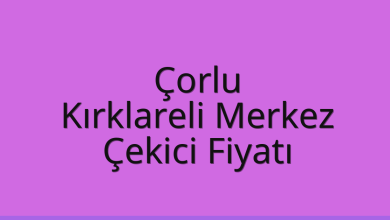 Çorlu Çekici Fiyatı – Kırklareli Merkez Oto Kurtarıcı Ücreti