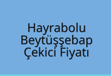Hayrabolu Çekici Fiyatı – Beytüşşebap Oto Kurtarıcı Ücreti