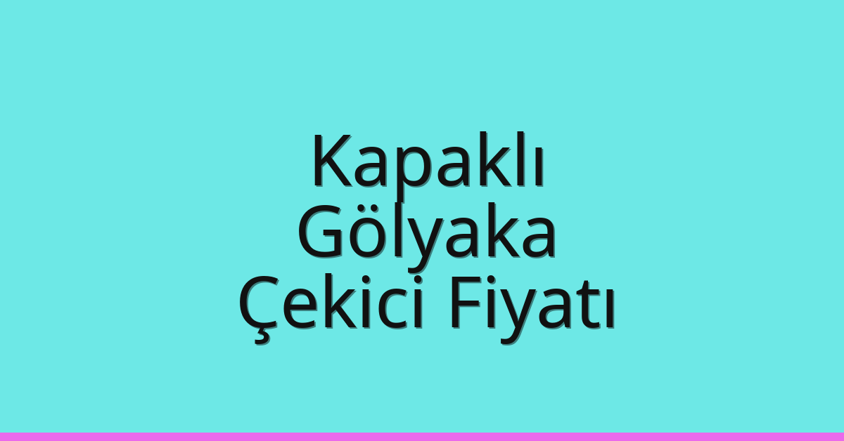 Kapaklı Çekici Fiyatı – Gölyaka Oto Kurtarıcı Ücreti Kapaklı Çekici Fiyatı – Gölyaka Oto Kurtarıcı Ücreti