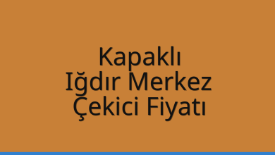 Kapaklı Çekici Fiyatı – Iğdır Merkez Oto Kurtarıcı Ücreti