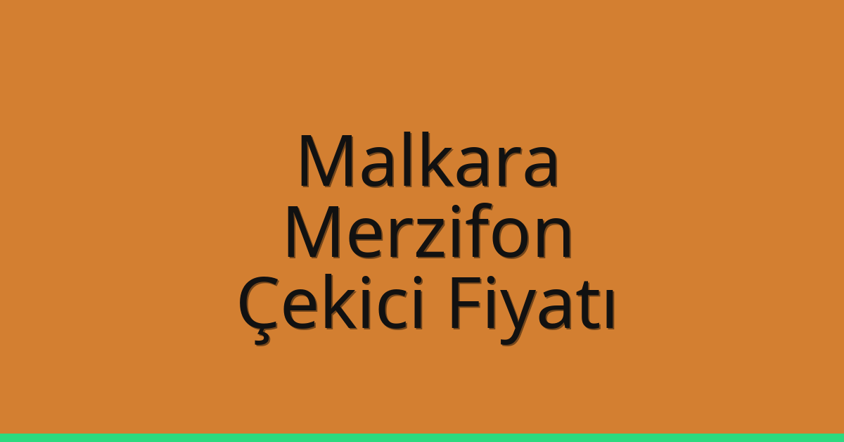 Malkara Çekici Fiyatı – Merzifon Oto Kurtarıcı Ücreti