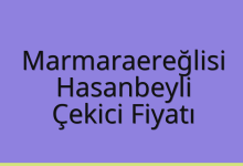 Marmaraereğlisi Çekici Fiyatı – Hasanbeyli Oto Kurtarıcı Ücreti