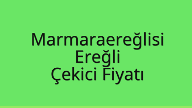 Marmaraereğlisi Çekici Fiyatı – Ereğli Oto Kurtarıcı Ücreti