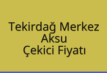 Tekirdağ Merkez Çekici Fiyatı – Aksu Oto Kurtarıcı Ücreti