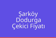 Şarköy Çekici Fiyatı – Dodurga Oto Kurtarıcı Ücreti