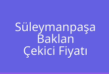 Süleymanpaşa Çekici Fiyatı – Baklan Oto Kurtarıcı Ücreti