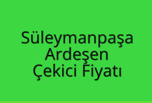 Süleymanpaşa Çekici Fiyatı – Ardeşen Oto Kurtarıcı Ücreti