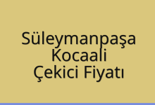 Süleymanpaşa Çekici Fiyatı – Kocaali Oto Kurtarıcı Ücreti