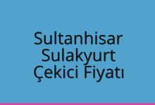 Sultanhisar Çekici Fiyatı – Sulakyurt Oto Kurtarıcı Ücreti