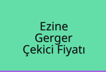 Ezine Çekici Fiyatı – Gerger Oto Kurtarıcı Ücreti