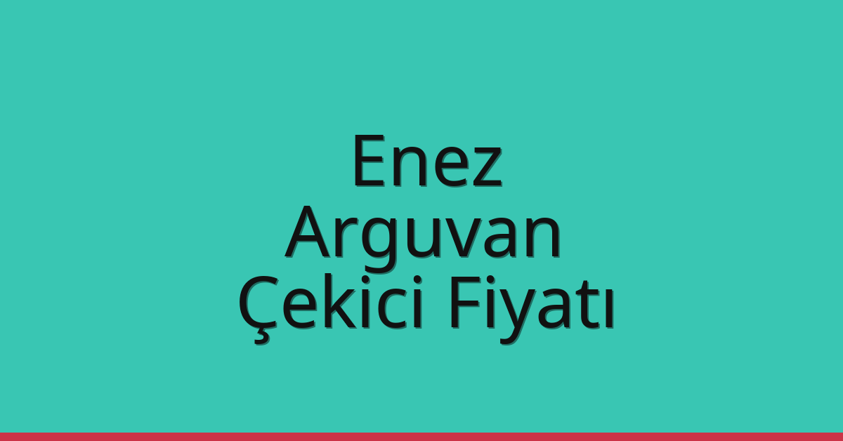 Enez Çekici Fiyatı – Arguvan Oto Kurtarıcı Ücreti Enez Çekici Fiyatı – Arguvan Oto Kurtarıcı Ücreti