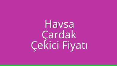 Havsa Çekici Fiyatı – Çardak Oto Kurtarıcı Ücreti
