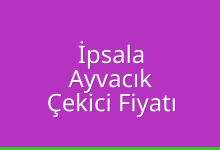 İpsala Çekici Fiyatı – Ayvacık Oto Kurtarıcı Ücreti