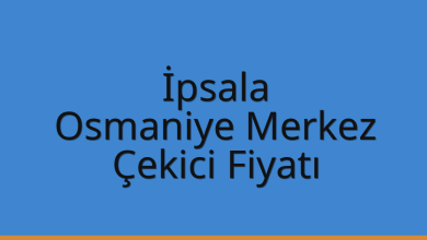 İpsala Çekici Fiyatı – Osmaniye Merkez Oto Kurtarıcı Ücreti