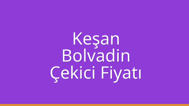 Keşan Çekici Fiyatı – Bolvadin Oto Kurtarıcı Ücreti