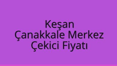 Keşan Çekici Fiyatı – Çanakkale Merkez Oto Kurtarıcı Ücreti