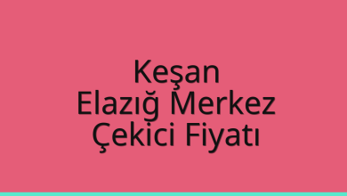 Keşan Çekici Fiyatı - Elazığ Merkez Oto Kurtarıcı Ücreti Keşan Çekici Fiyatı – Elazığ Merkez Oto Kurtarıcı Ücreti