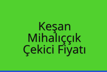 Keşan Çekici Fiyatı – Mihalıççık Oto Kurtarıcı Ücreti