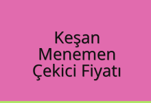 Keşan Çekici Fiyatı – Menemen Oto Kurtarıcı Ücreti