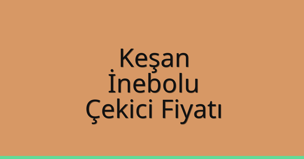 Keşan Çekici Fiyatı – İnebolu Oto Kurtarıcı Ücreti Keşan Çekici Fiyatı – İnebolu Oto Kurtarıcı Ücreti