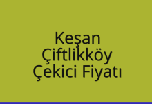 Keşan Çekici Fiyatı – Çiftlikköy Oto Kurtarıcı Ücreti