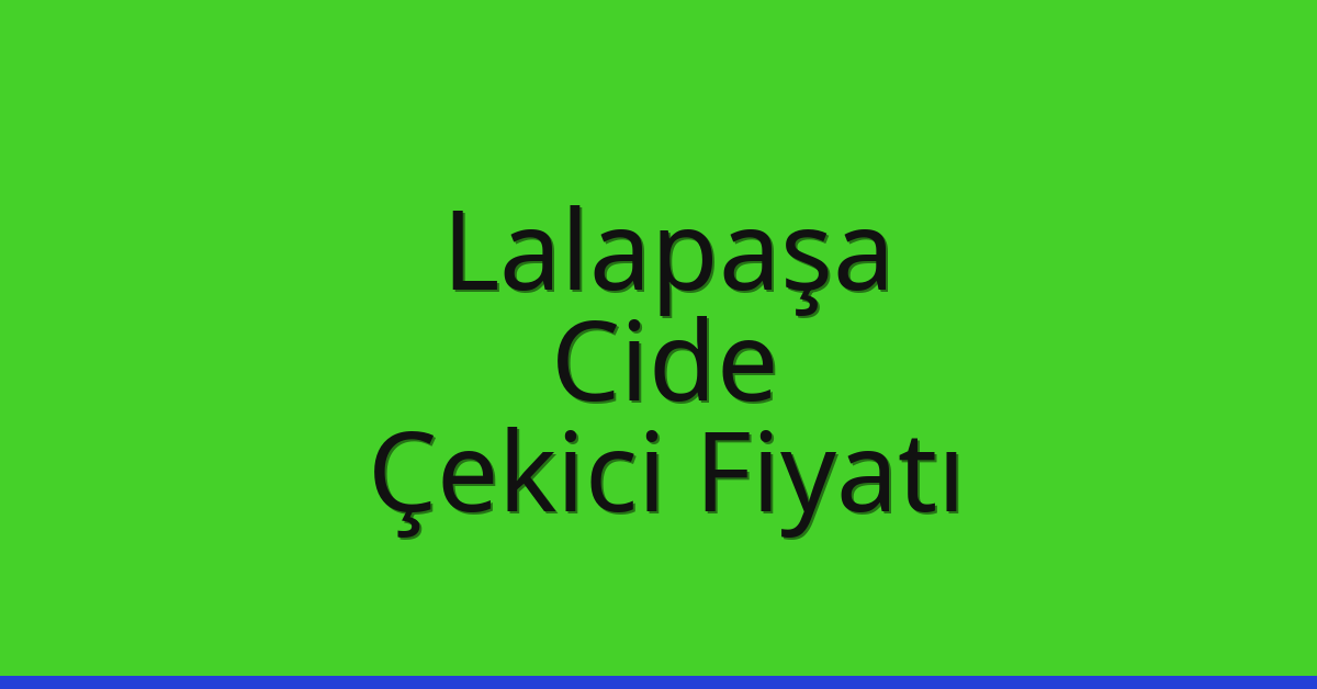 Lalapaşa Çekici Fiyatı – Cide Oto Kurtarıcı Ücreti Lalapaşa Çekici Fiyatı – Cide Oto Kurtarıcı Ücreti