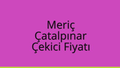 Meriç Çekici Fiyatı – Çatalpınar Oto Kurtarıcı Ücreti