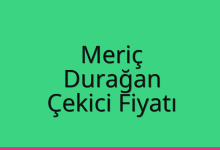 Meriç Çekici Fiyatı – Durağan Oto Kurtarıcı Ücreti