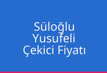 Süloğlu Çekici Fiyatı – Yusufeli Oto Kurtarıcı Ücreti