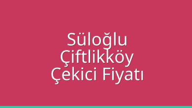 Süloğlu Çekici Fiyatı – Çiftlikköy Oto Kurtarıcı Ücreti