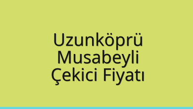 Uzunköprü Çekici Fiyatı – Musabeyli Oto Kurtarıcı Ücreti