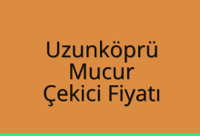 Uzunköprü Çekici Fiyatı – Mucur Oto Kurtarıcı Ücreti