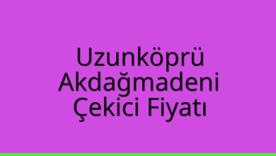 Uzunköprü Çekici Fiyatı – Akdağmadeni Oto Kurtarıcı Ücreti